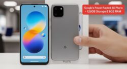 Google ने सस्ते दाम में लॉन्च किया दमदार 5G फोन – 128GB स्टोरेज और 8GB RAM