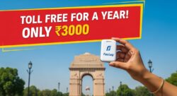 Fastag Annual Pass 2025: ₹3000 में मिलेगा सालभर का फ्री टोल